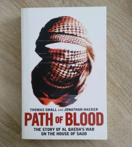 Path of Blood: The Story of Al Qaeda's War on the House of Saud 