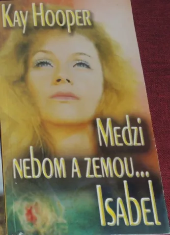 Medzi nebom a zemou,,,Isabel