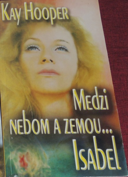 Medzi nebom a zemou,,,Isabel